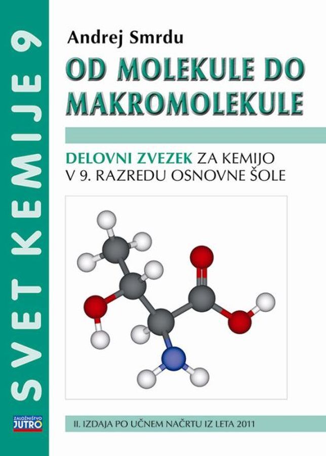DZ746694_1 OD MOLEKULE DO MAKROMOLEKULE, delovni zvezek za kemijo, 9. raz. OŠ., JUTRO - slika 1