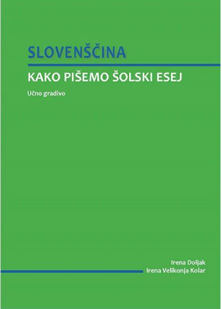 DZ899727_1 SLOVENŠČINA: KAKO PIŠEMO ŠOLSKI ESEJ - slika 1