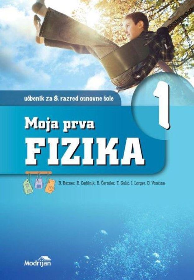 UCB416331_1 MOJA PRVA FIZIKA 1, učbenik za fiziko, 8. raz. OŠ., MODRIJAN - slika 1