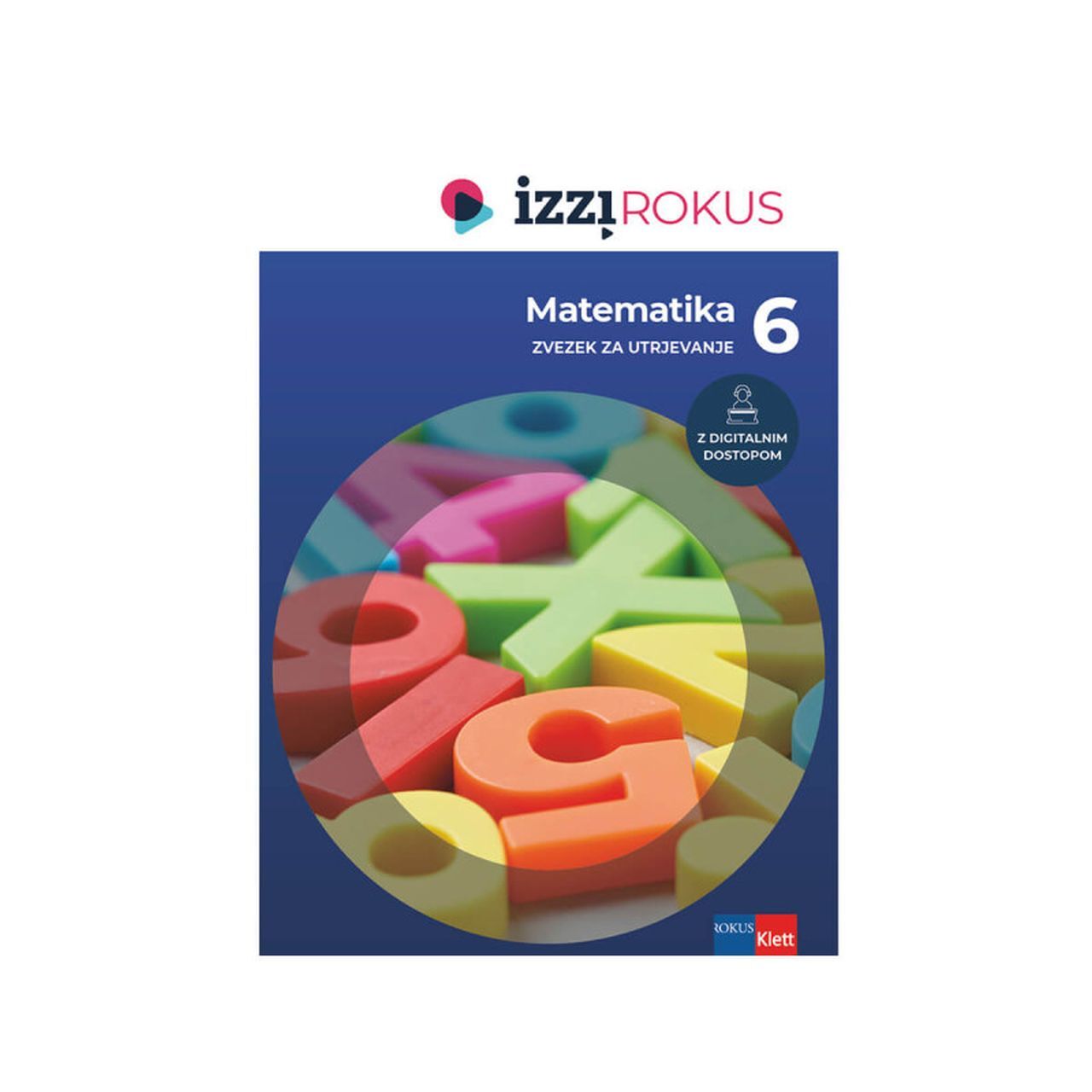 3831075933774 IZZI,MATEMATIKA 6 ZVEZEK ZA UTRJEVANJE - slika 1