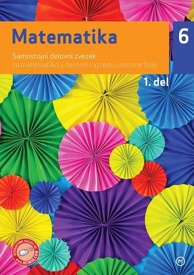 DZ143482_1 MATEMATIKA 6, 1.del, samostojni delovni zvezek, 6. raz. OŠ., MKZ - slika 1
