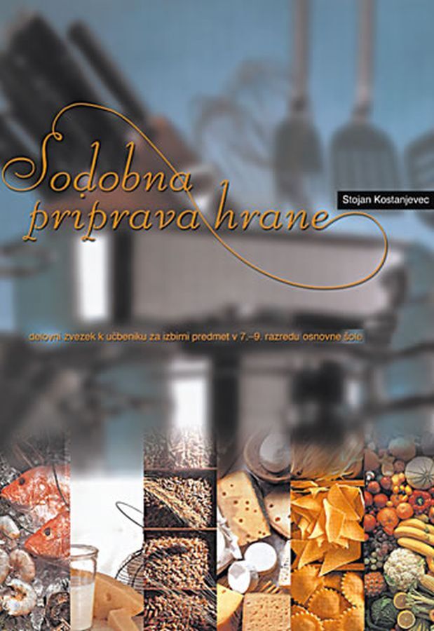DZ357265_1 SODOBNA PRIPRAVA HRANE, delovni zvezek za izbirni predmet sodobna priprava hrane, 7., 8., 9., raz. OŠ., MODRIJAN - slika 1