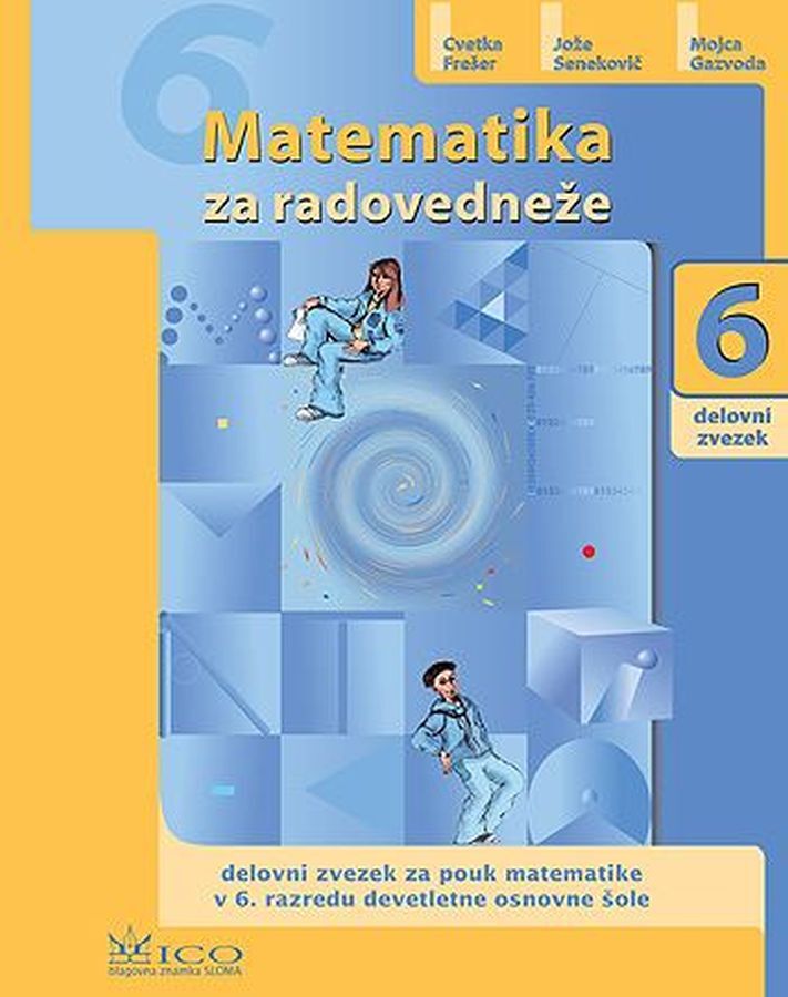 DZ868037_1 MATEMATIKA ZA RADOVEDNEŽE 6, delovni zvezek z rešitvami, 6. raz. OŠ., ICO - slika 1