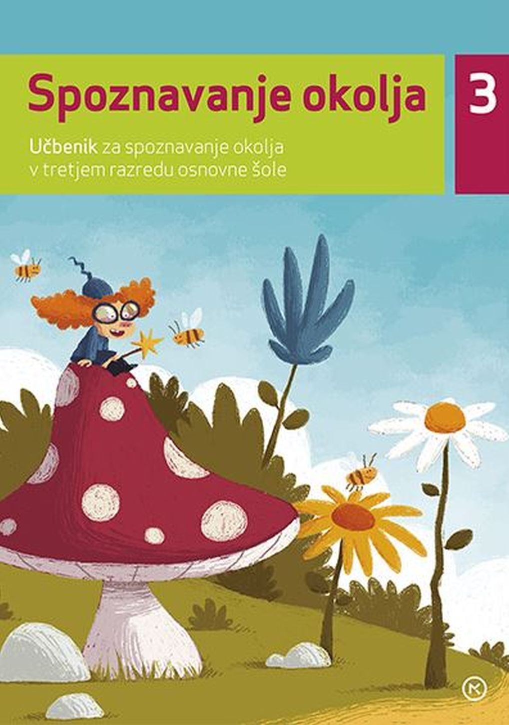 UC147169 SPOZNAVANJE OKOLJA 3, učbenik za spoznavanje okolja, 3. raz. OŠ, MKZ - slika 1