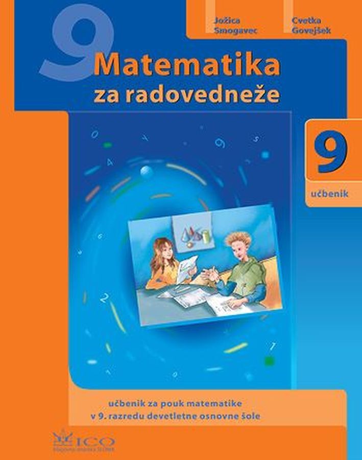 UC287883_1 MATEMATIKA ZA RADOVEDNEŽE 9, učbenik za matematiko, 9. raz. OŠ., ICO - slika 1