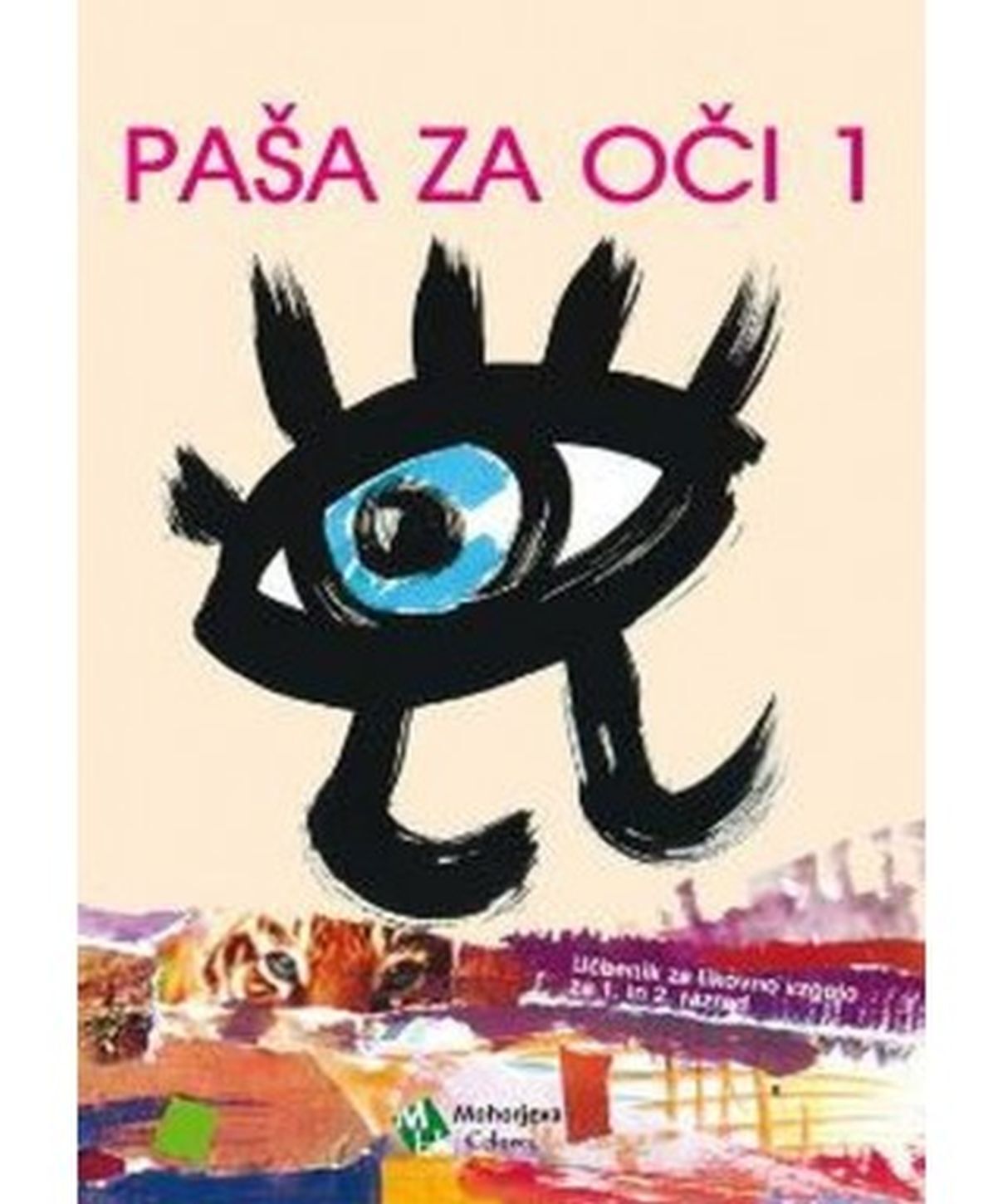 UC605678 PAŠA ZA OČI 1, učbenik za likovno vzgojo, 1. raz. OŠ, MOHORJEVA - slika 1