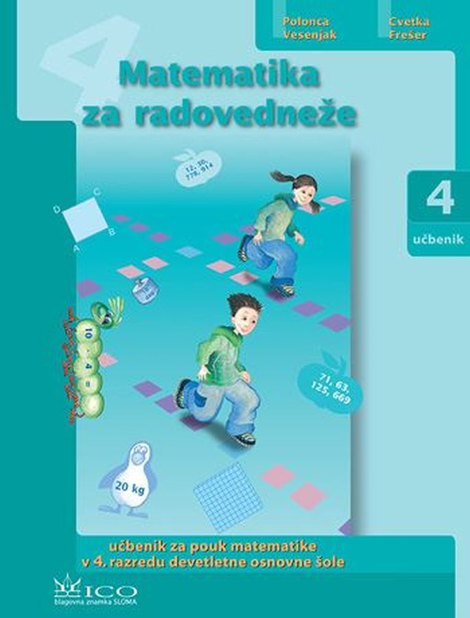 UCB287845_1 MATEMATIKA ZA RADOVEDNEŽE 4, učbenik za matematiko, 4. raz. OŠ, ICO - slika 1