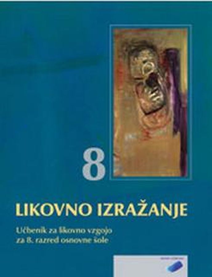 UCB525800_1 LIKOVNO IZRAŽANJE 8, učbenik za likovno vzgojo, 8. raz. OŠ., DEBORA - slika 1