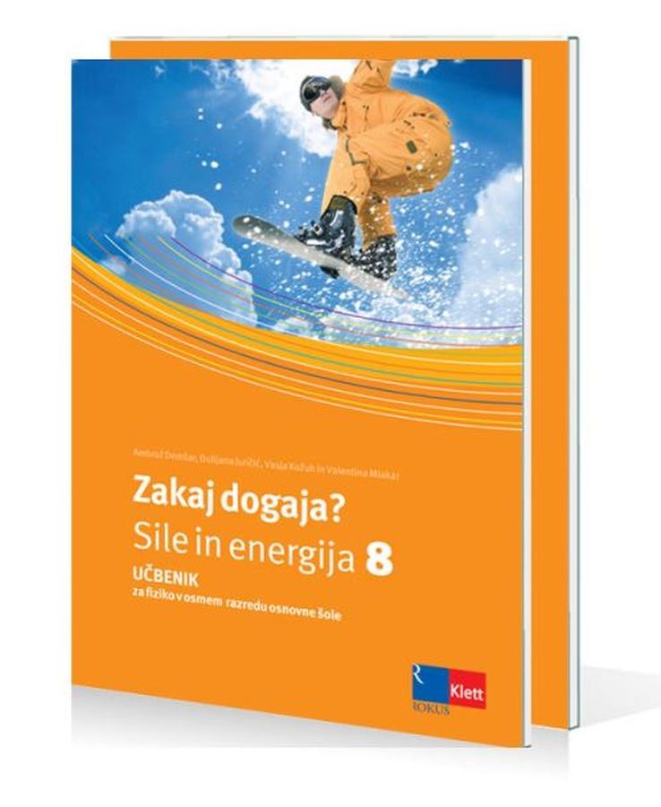 UCB712341_1 ZAKAJ SE DOGAJA? 8 SILE IN ENERGIJA, učbenik z dodatkom za prenovo za fiziko, 8. raz. OŠ., ROKUS - slika 1